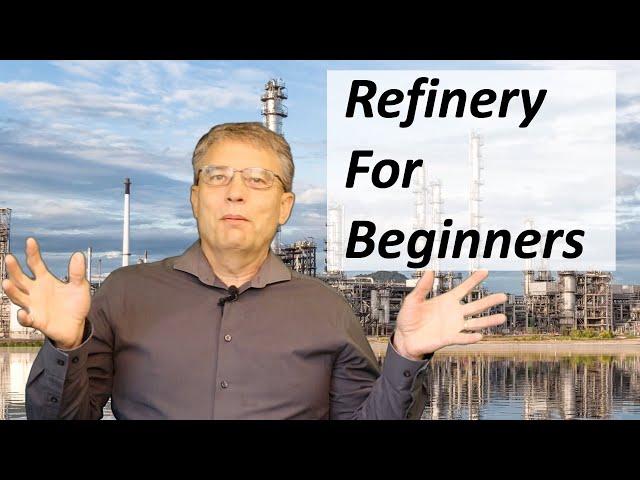 Refinery for Beginners - How does a refinery work?
