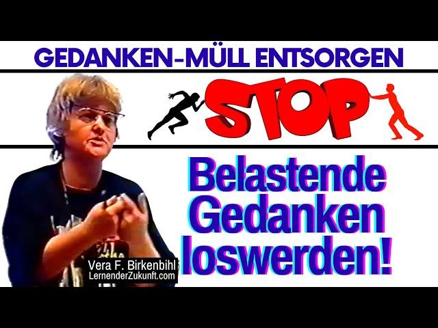 Innere Blockaden lösen | Belastende Gedanken loswerden | Feind im Kopf | Vera F Birkenbihl