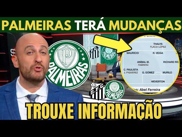 PALMEIRAS TERÁ MUDANÇAS CONTRA O SANTOS! ZUPAK TROUXE AS INFORMAÇÕES DO VERDÃO.