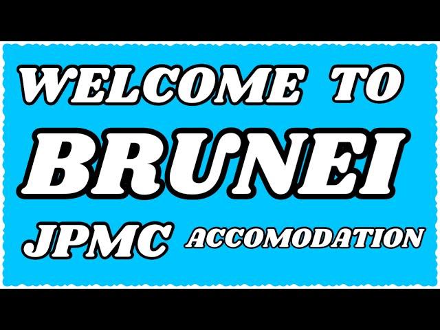 WELCOME TO BRUNEI / JPMC ACCOMODATION / GRAND CITY HOTEL