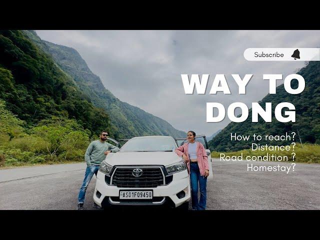 How to reach Dong valley|| Homestay|| Road Conditions