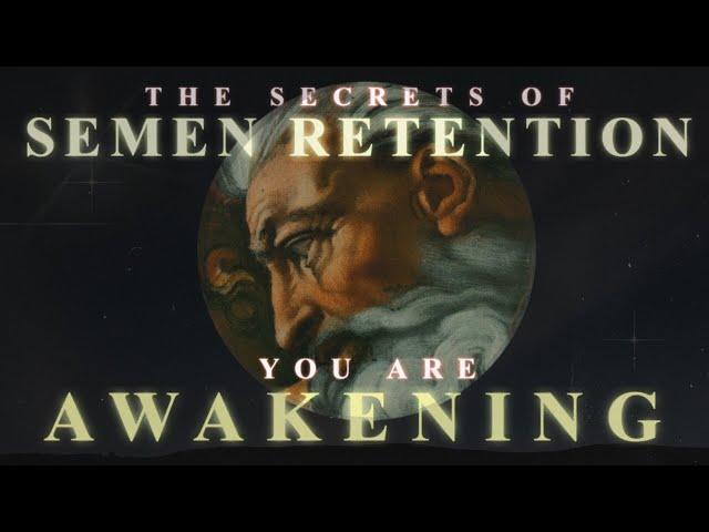 You Are Awakening - Semen Retention