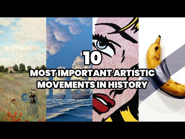 The 10 Most Important Artistic Movements in the History of Art