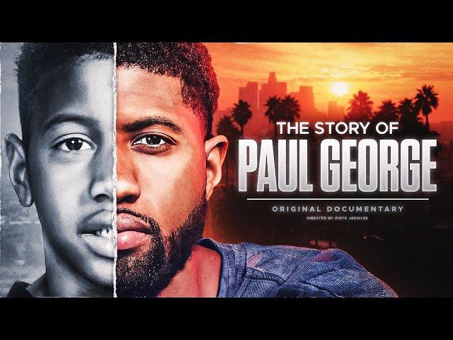 The Story of Paul George - Original Documentary