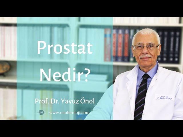 Prostat Kanseri Belirtileri Nedir? Prostat Kanseri Tedavileri ve Ameliyatları - Prof. Dr. Yavuz Önol