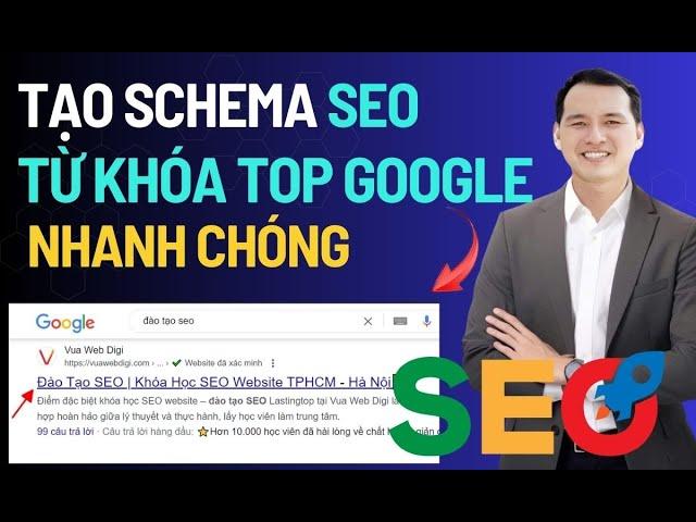 Đào Tạo SEO: Schema Là Gì? Cách Tạo Schema & SEO Từ Khóa Lên Top Google Nhanh Nhất (Thực Chiến)