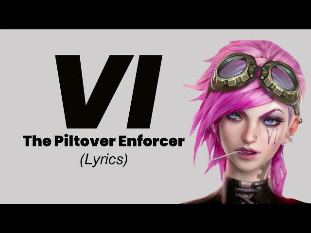 Vi, the Piltover Enforcer ft. Nicki Taylor (Lyrics)