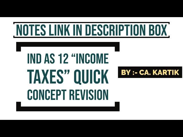 Ind AS 12 "Income Taxes" Quick Concept Revision | For CA Final , CMA Final | CA. Kartik Jindal