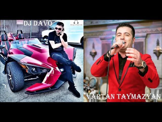 DJ DAVO feat. Vartan Taymazyan - Kez Hamar //New 2017//