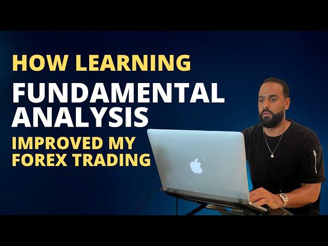 Transforming My Forex Trading with Fundamental Analysis: A Personal Journey