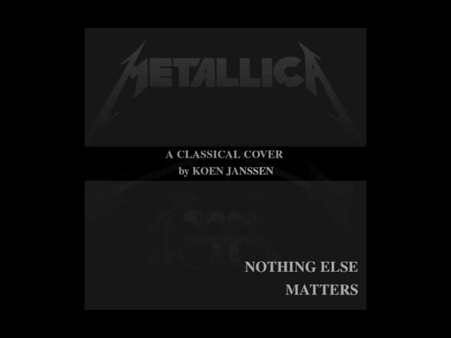 Nothing Else Matters (Metallica Cover) by Koen Janssen