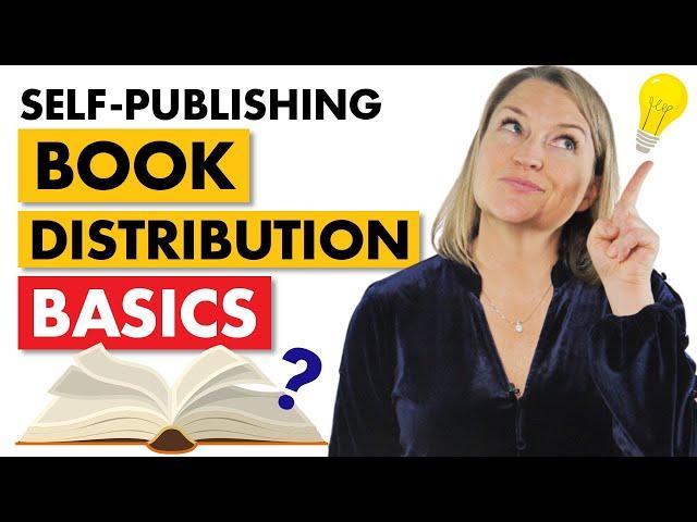 Book Distribution Basics for Self-Publishing Authors