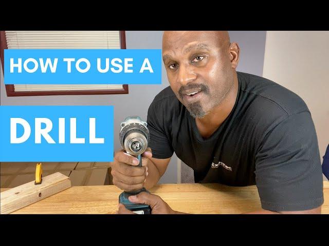 HOW TO USE A DRILL