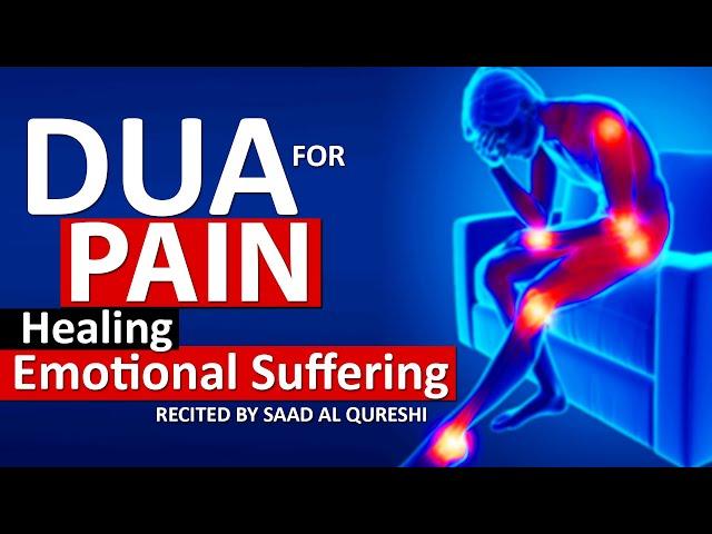 Dua To Remove Pain, Difficulty, Healing for Emotional Suffering & Get rid of Emotional Pain