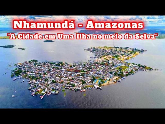 Nhamundá: Uma Ilha no meio da selva amazônica!