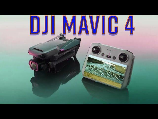 DJI Mavic 4 2024 New Features, Leaks & Rumors!