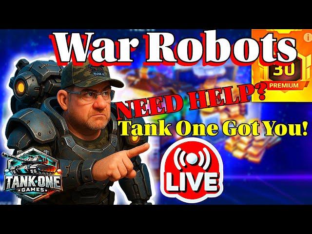 LIVE:  Need Help? Tank One Got Your Back – War Robots Support & Laughs!