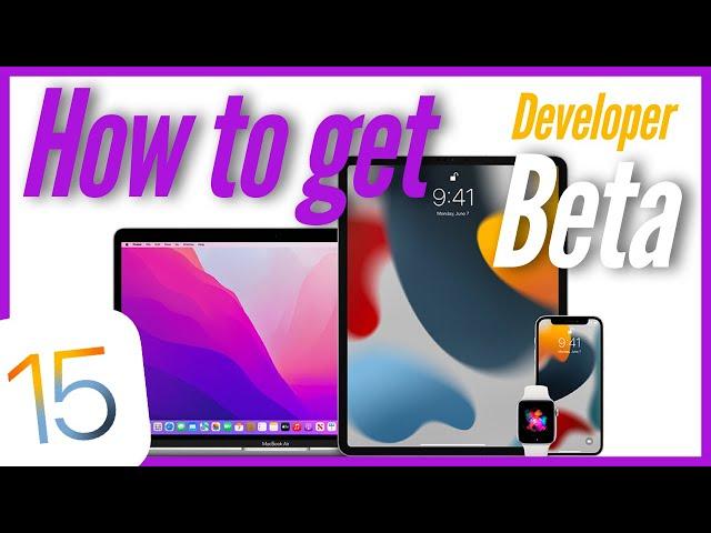 How to install iOS 15, iPadOS 15 & macOS Monterey Developer Beta Complete Guide - June