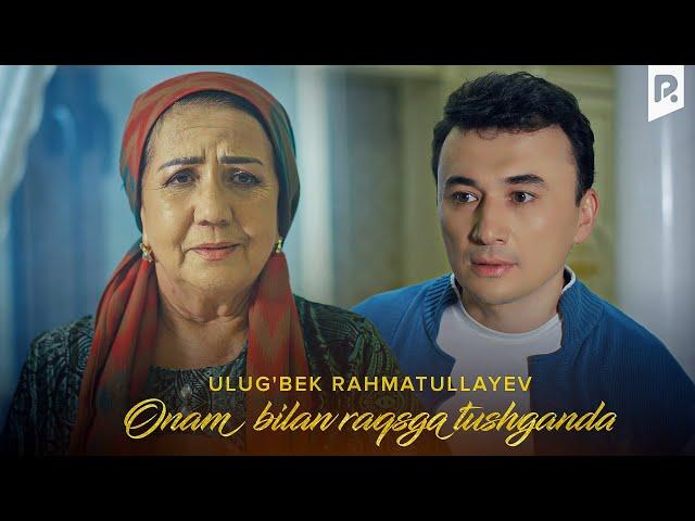 Ulug'bek Rahmatullayev  - Onam bilan raqsga tushganda (Official Music Video)