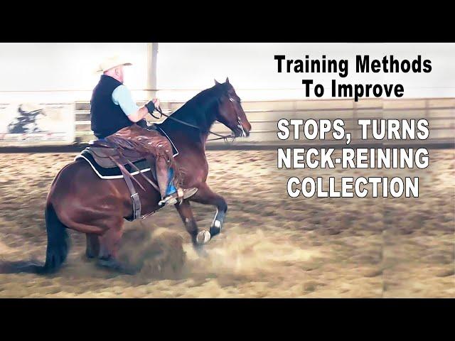 Horse Training Methods to Improve Stops, Turns, Neck-Reining & Collection