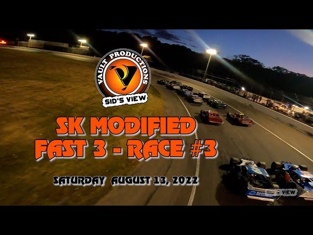 SID'S VIEW | 08.13.22 | SK Modified Fast 3 - Race #3