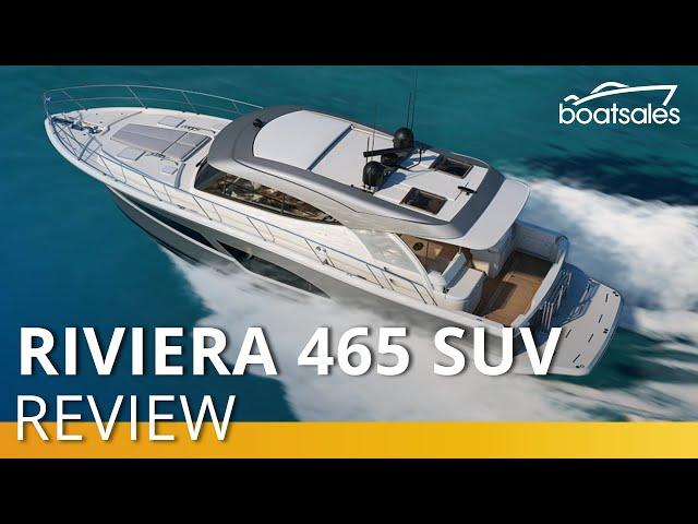 2022 Riviera 465 SUV review | boatsales