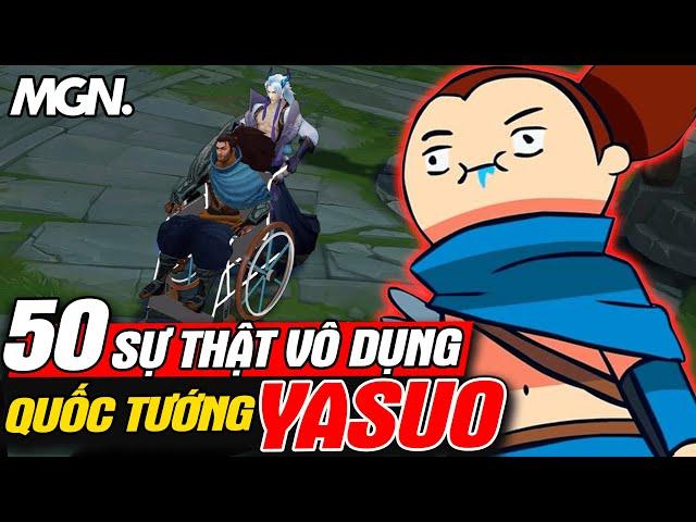 Top 50 Sự Thật Thú Vị Về Yasuo - Quốc Tướng LMHT | MGN Esports