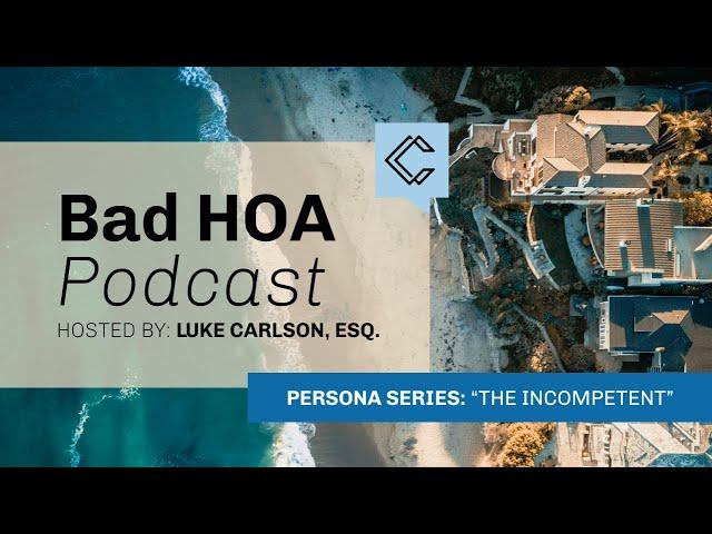 Mastering HOA Disputes: How to Handle Incompetent Board Members | Bad HOA Podcast