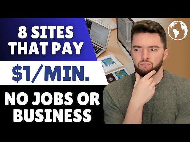 8 Websites That Pay You $1 per Minute Online No Job Needed