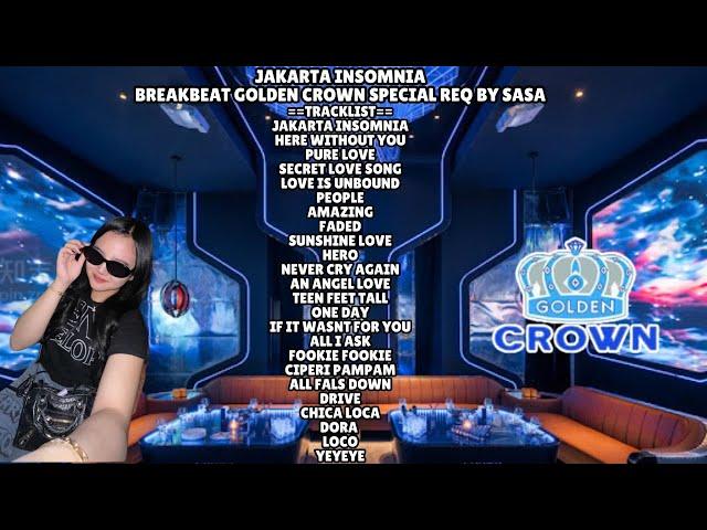 JAKARTA INSOMNIA BREAKBEAT GOLDEN CROWN SPECIAL REQ BY SASA