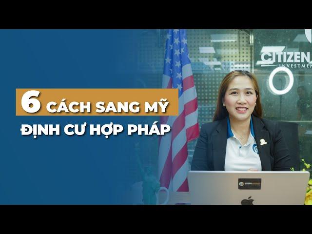 6 cách định cư Mỹ hợp pháp