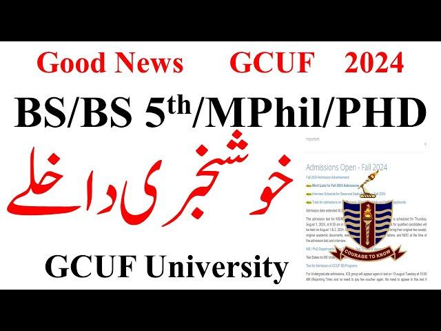 Good News GCUF Admissions 2024 Open Again | BS 1st , BS 5th, MPhil,PHD Admissions 2024 GCUF