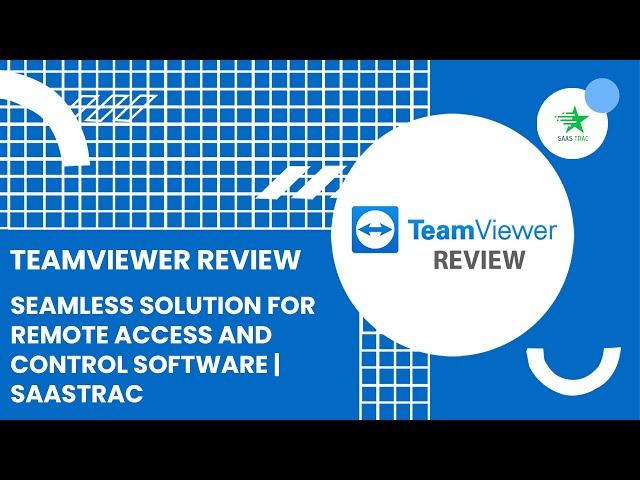 TeamViewer Review | Seamless Solution for Remote Access and Control Software | SaasTrac