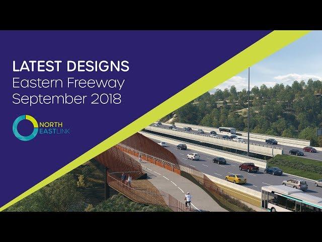 Eastern Freeway Latest Designs September 2018 - North East Link