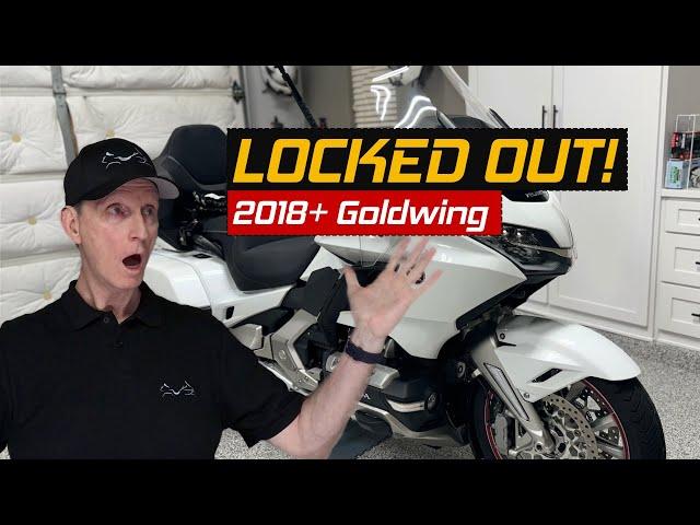 I Am LOCKED OUT Of My 2018 Honda Goldwing DCT