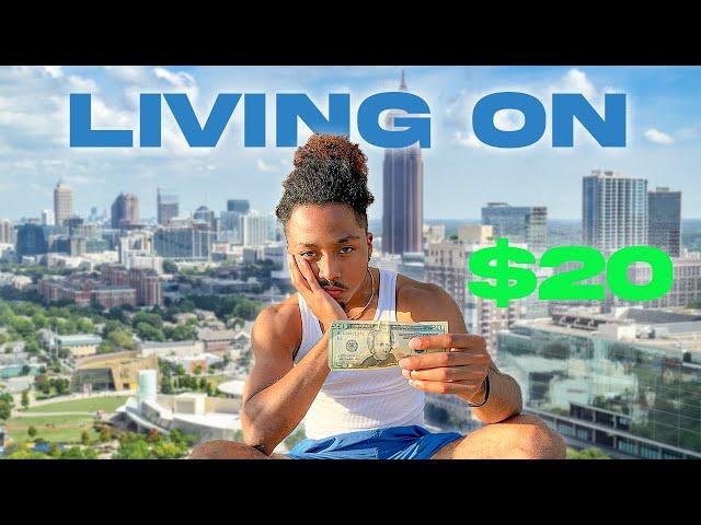 Living on ONLY $20 Dollars in Atlanta !!!