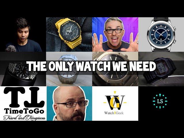 The Only Watch We Need | Our Watch Collection Choices