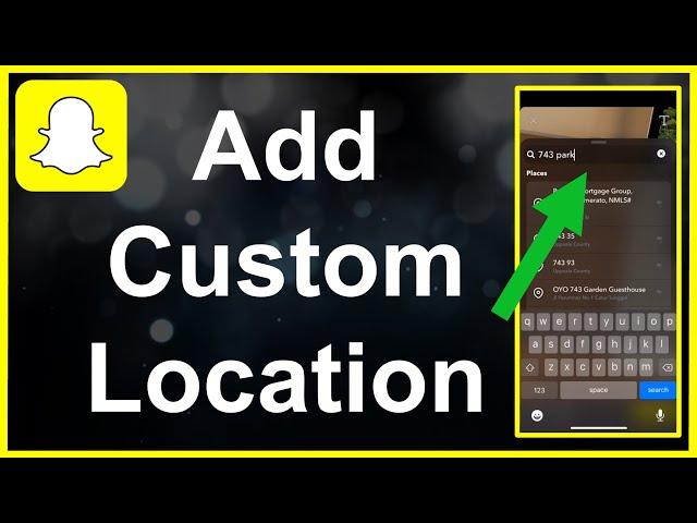 How To Add Custom (FAKE) Location On Snapchat