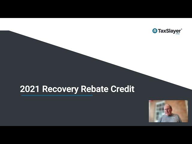 2021 Tax Law Changes Part 1A:  Recovery Rebate Credit & More Refundable Credits