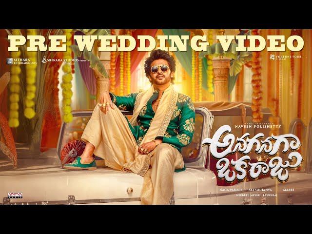 Anaganaga Oka Raju - Pre Wedding Video | Naveen Polishetty, Meenakshi Chaudhary | S Naga Vamsi