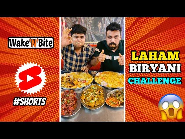 LAHAM BIRYANI EATING CHALLENGE | INDIAN BIRYANI EATING COMPETITION | Wake’N’Bite #Shorts