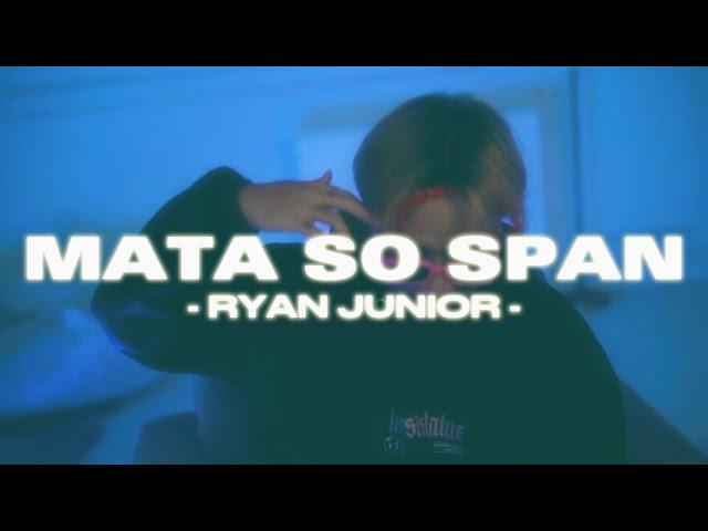 MATA SO SPAN - RYAN JUNIOR [Official Music Video] @EMTEGEMUSIC