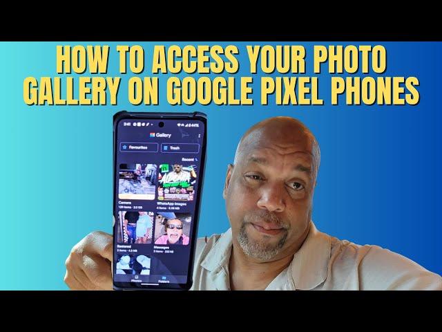 How To Access Your Photo Gallery/App On Google Pixel Phone