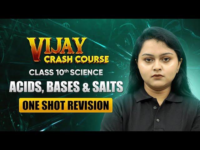 Acids, Bases and Salts - One Shot Revision | Class 10 Science Chapter 2 | Vijay Crash Course #live