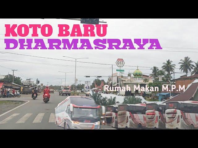 Perjalanan Ranah Minang||Koto Baru Dharmasraya