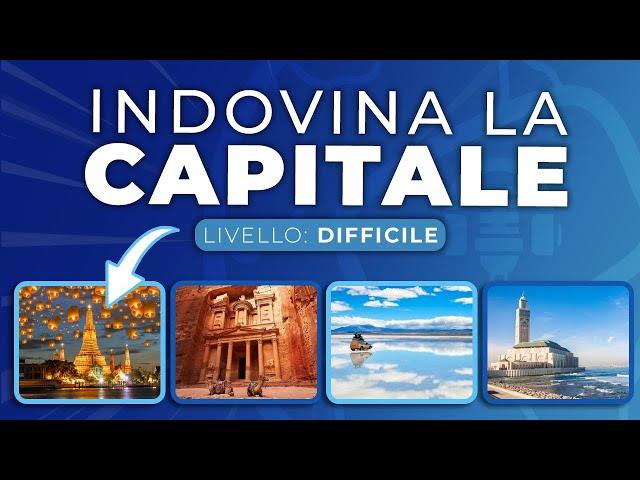 Indovina la capitale: Quiz DIFFICILE