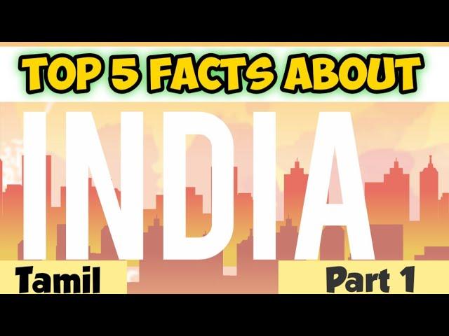 Top 5 facts about India •||•Vignesh Ramesh\Tamil\