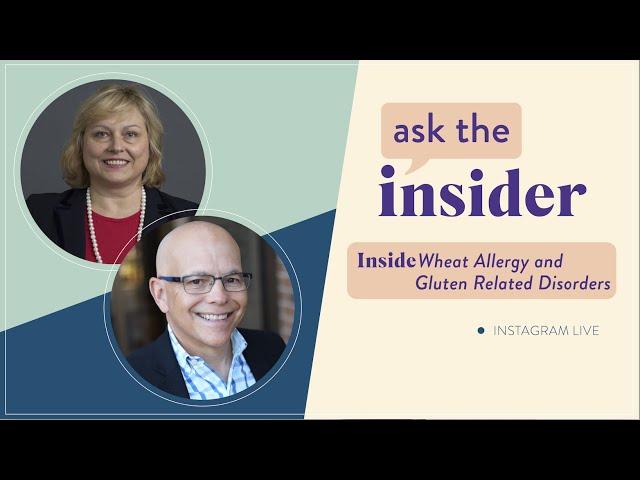 Ask the Insider-- Inside wheat allergy and gluten related disorders | Allergy Insider