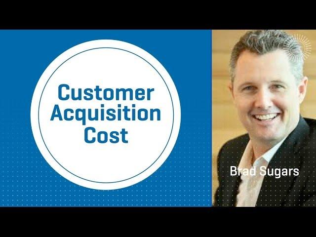 What is Your Customer Acquisition Cost?