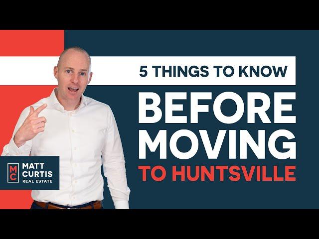 5 Things to Know Before You Move to Huntsville Alabama